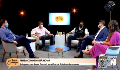 VÍDEO: veja como foi o programa ‘Pensa Comigo’ com participação do secretário de Saúde do AM, Anoar Samad