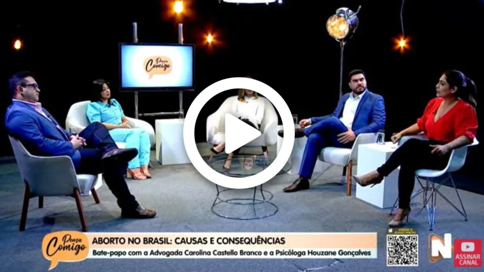 VÍDEO: programa ‘Pensa Comigo’ recebe especialista em Direito Constitucional para debater sobre aborto no Brasil