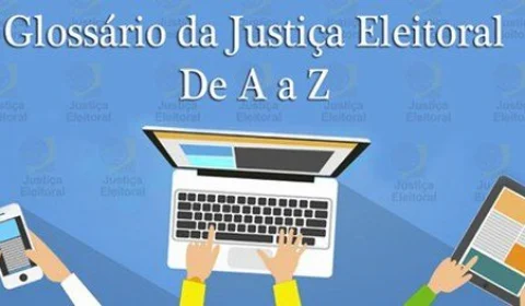 Você sabe o que é inelegibilidade? Glossário Eleitoral explica