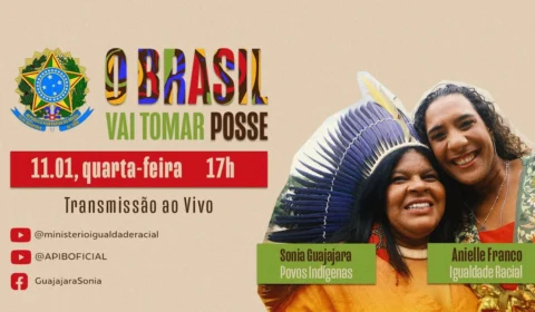 VÍDEO: Posse de Anielle Franco, Igualdade Racial, e Sônia Guajajara, Povos Indígenas