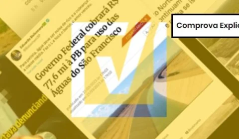 Projeto Comprova: Entenda a transposição do São Francisco e por que ela gera dúvidas