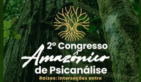 Congresso de Psicanálise começa nesta quinta (25), em Manaus
