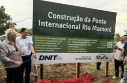 Iniciada a construção da Ponte Binacional Brasil–Bolívia em Guajará-Mirim (RO)